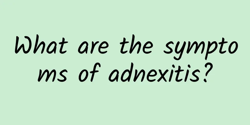 What are the symptoms of adnexitis?