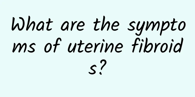 What are the symptoms of uterine fibroids?