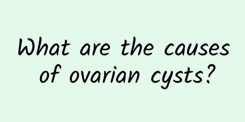 What are the causes of ovarian cysts?