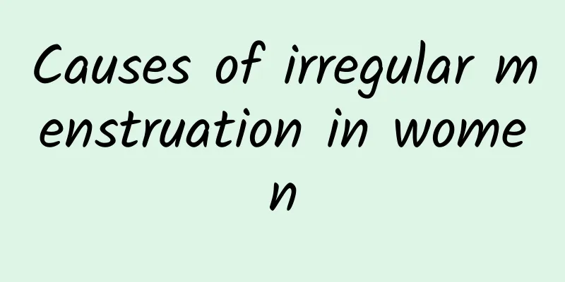 Causes of irregular menstruation in women