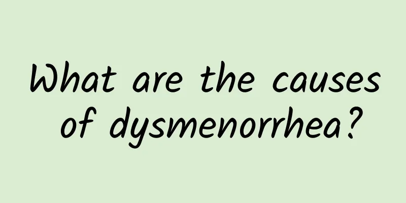 What are the causes of dysmenorrhea?