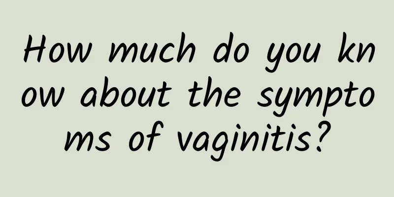 How much do you know about the symptoms of vaginitis?