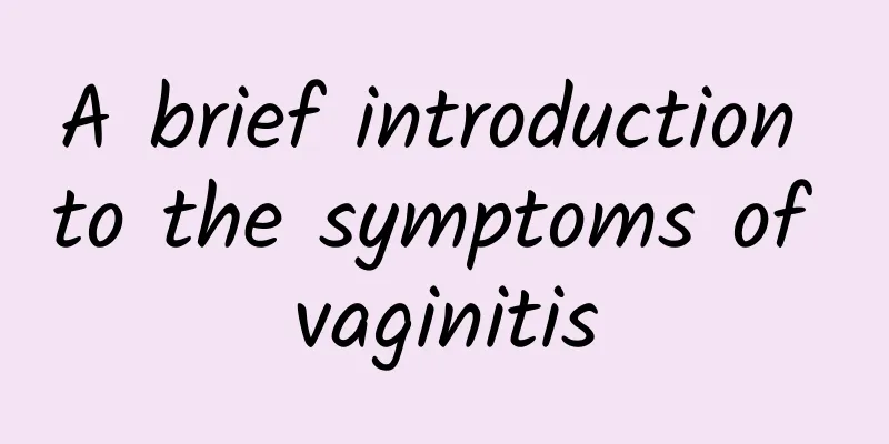 A brief introduction to the symptoms of vaginitis