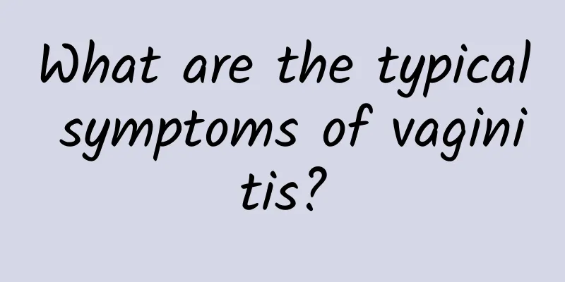 What are the typical symptoms of vaginitis?