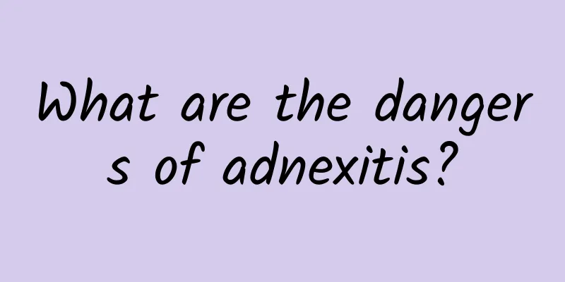 What are the dangers of adnexitis?