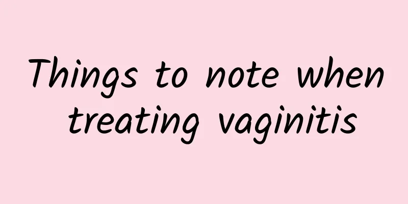 Things to note when treating vaginitis