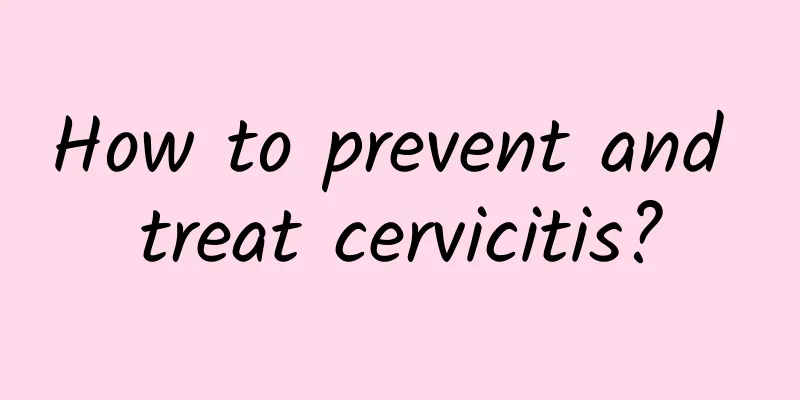 How to prevent and treat cervicitis?