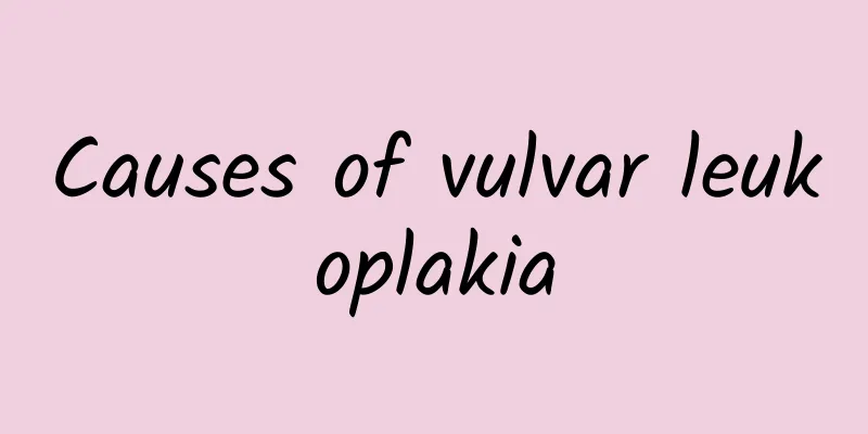 Causes of vulvar leukoplakia