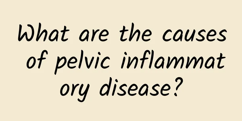 What are the causes of pelvic inflammatory disease?