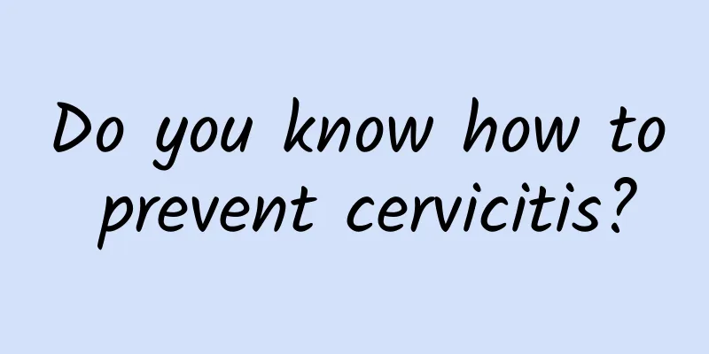 Do you know how to prevent cervicitis?