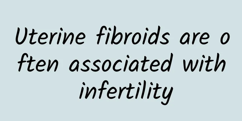 Uterine fibroids are often associated with infertility