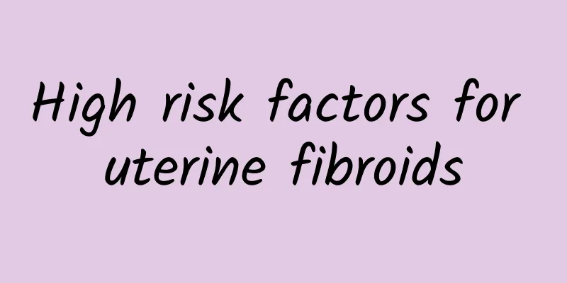 High risk factors for uterine fibroids