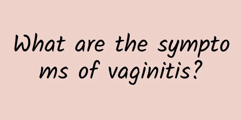 What are the symptoms of vaginitis?