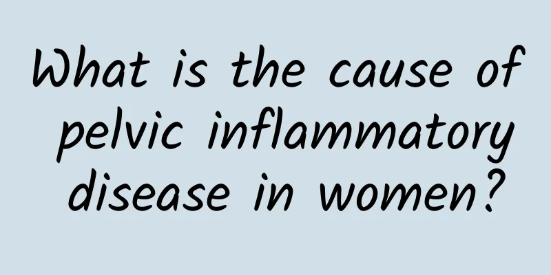 What is the cause of pelvic inflammatory disease in women?