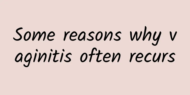Some reasons why vaginitis often recurs
