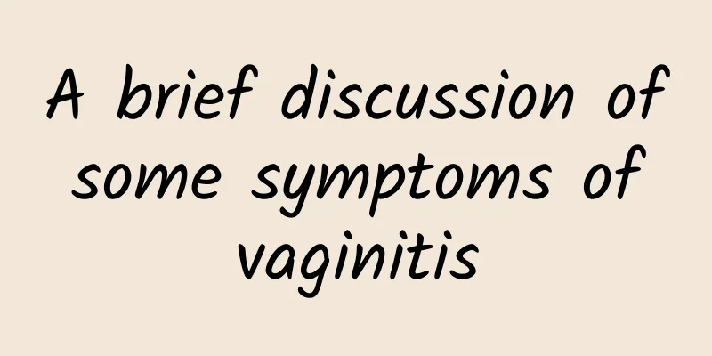 A brief discussion of some symptoms of vaginitis