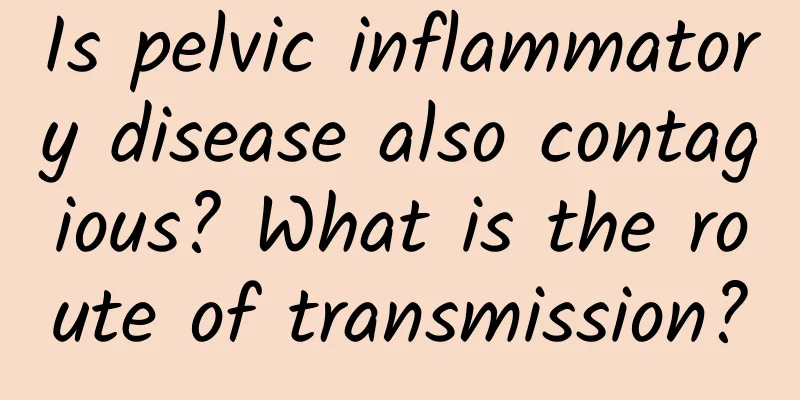 Is pelvic inflammatory disease also contagious? What is the route of transmission?