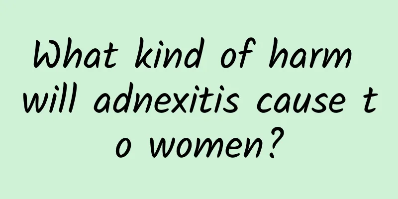 What kind of harm will adnexitis cause to women?