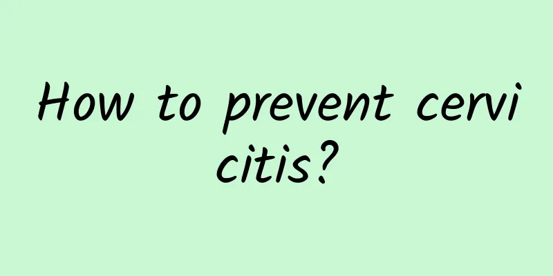 How to prevent cervicitis?