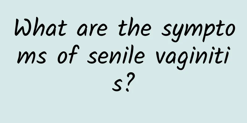 What are the symptoms of senile vaginitis?
