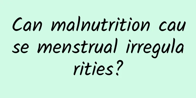 Can malnutrition cause menstrual irregularities?