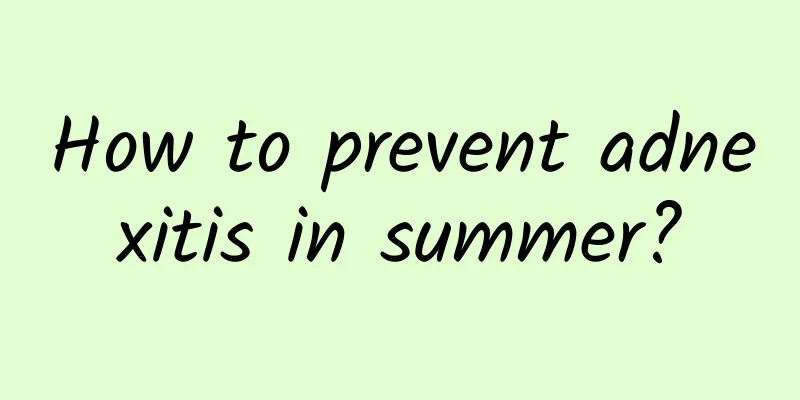How to prevent adnexitis in summer?
