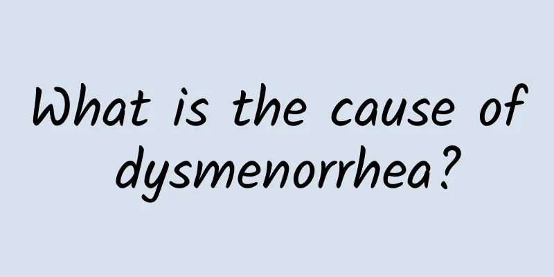 What is the cause of dysmenorrhea?