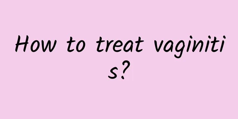 How to treat vaginitis?