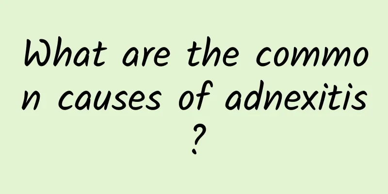 What are the common causes of adnexitis?