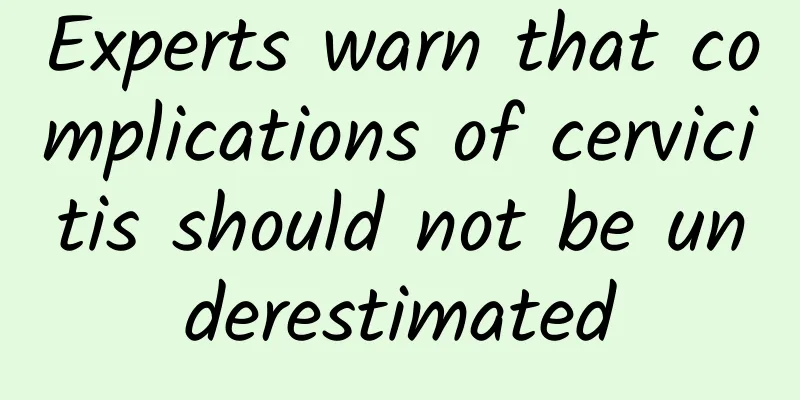 Experts warn that complications of cervicitis should not be underestimated