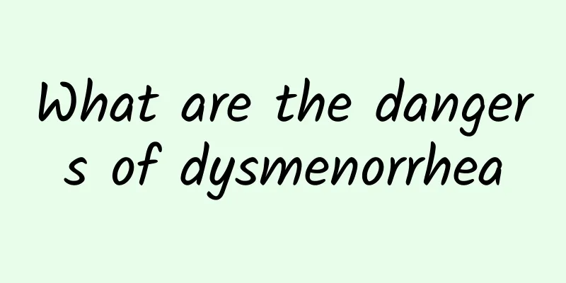 What are the dangers of dysmenorrhea
