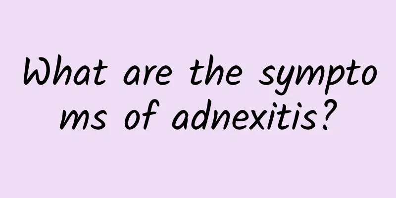 What are the symptoms of adnexitis?