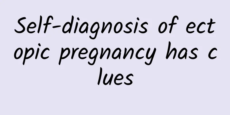 Self-diagnosis of ectopic pregnancy has clues