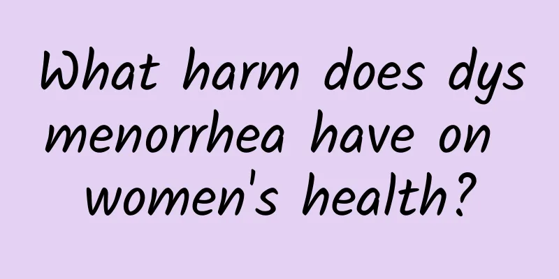 What harm does dysmenorrhea have on women's health?