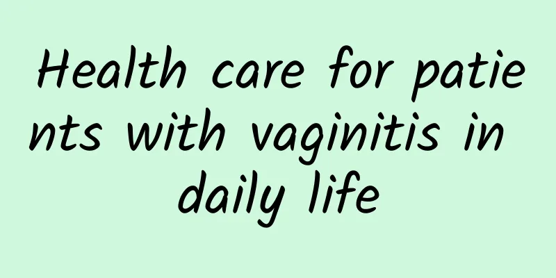 Health care for patients with vaginitis in daily life