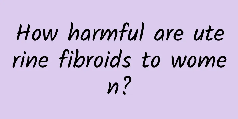How harmful are uterine fibroids to women?