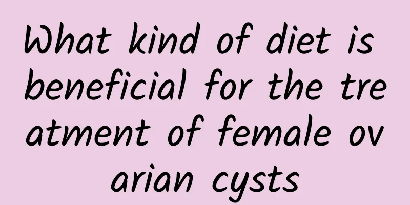 What kind of diet is beneficial for the treatment of female ovarian cysts