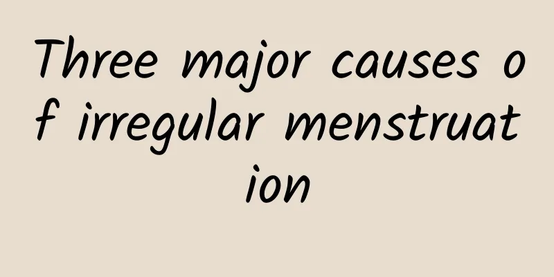 Three major causes of irregular menstruation