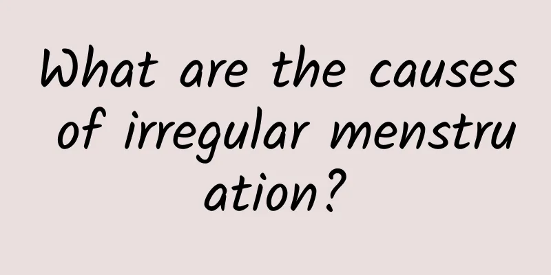 What are the causes of irregular menstruation?