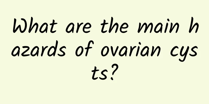 What are the main hazards of ovarian cysts?