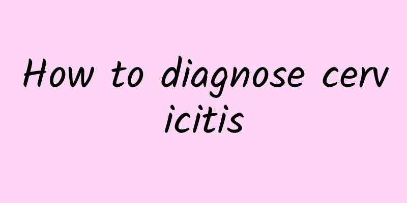 How to diagnose cervicitis