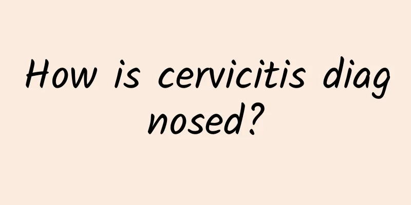 How is cervicitis diagnosed?