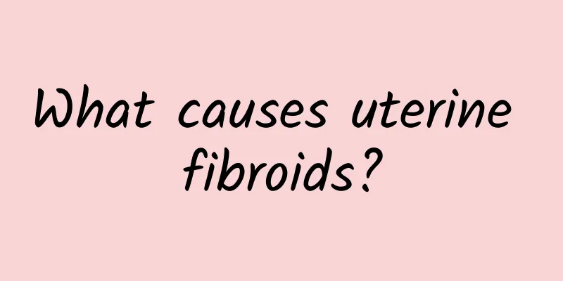 What causes uterine fibroids?