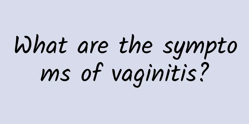 What are the symptoms of vaginitis?