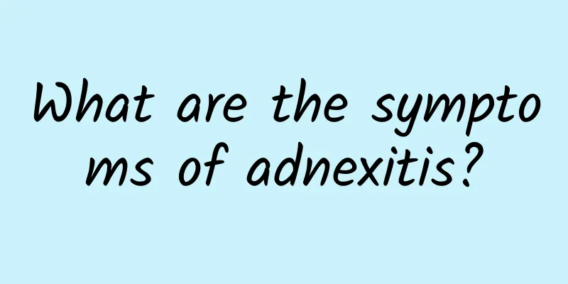 What are the symptoms of adnexitis?