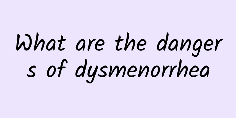 What are the dangers of dysmenorrhea