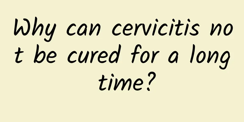 Why can cervicitis not be cured for a long time?