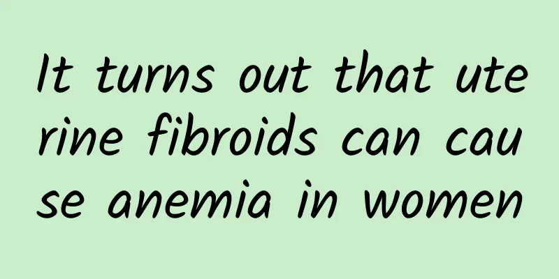 It turns out that uterine fibroids can cause anemia in women