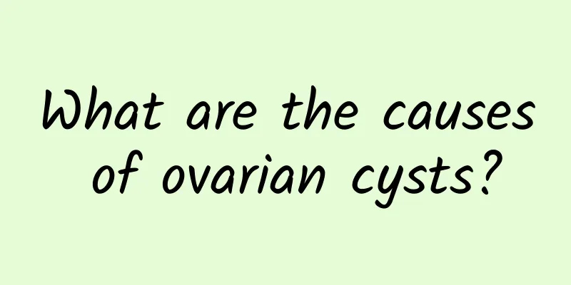 What are the causes of ovarian cysts?