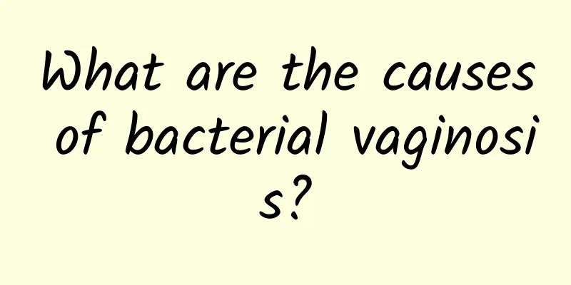 What are the causes of bacterial vaginosis?